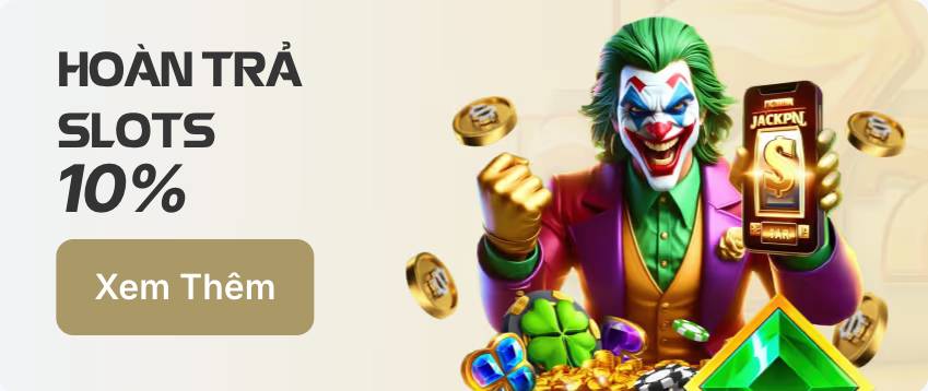 Hoàn trả slots 10%