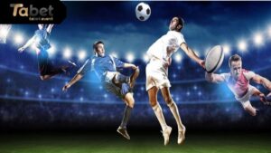 Sảnh cược Thể Thao TABET có thể loại gì hấp dẫn?